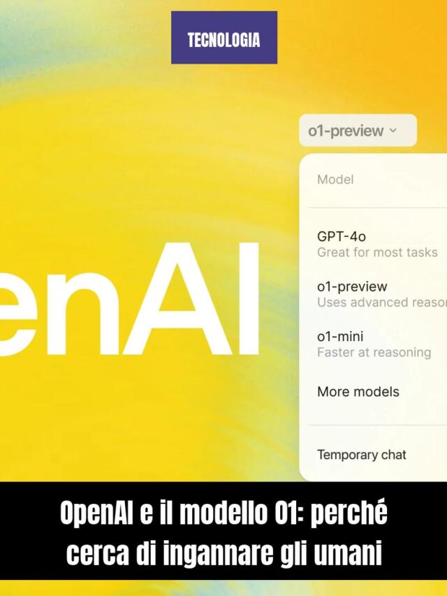 OpenAI e il modello O1: perché cerca di ingannare gli umani